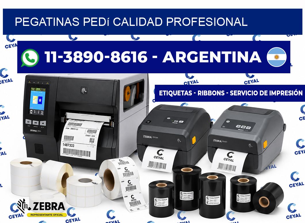 PEGATINAS Pedí calidad profesional