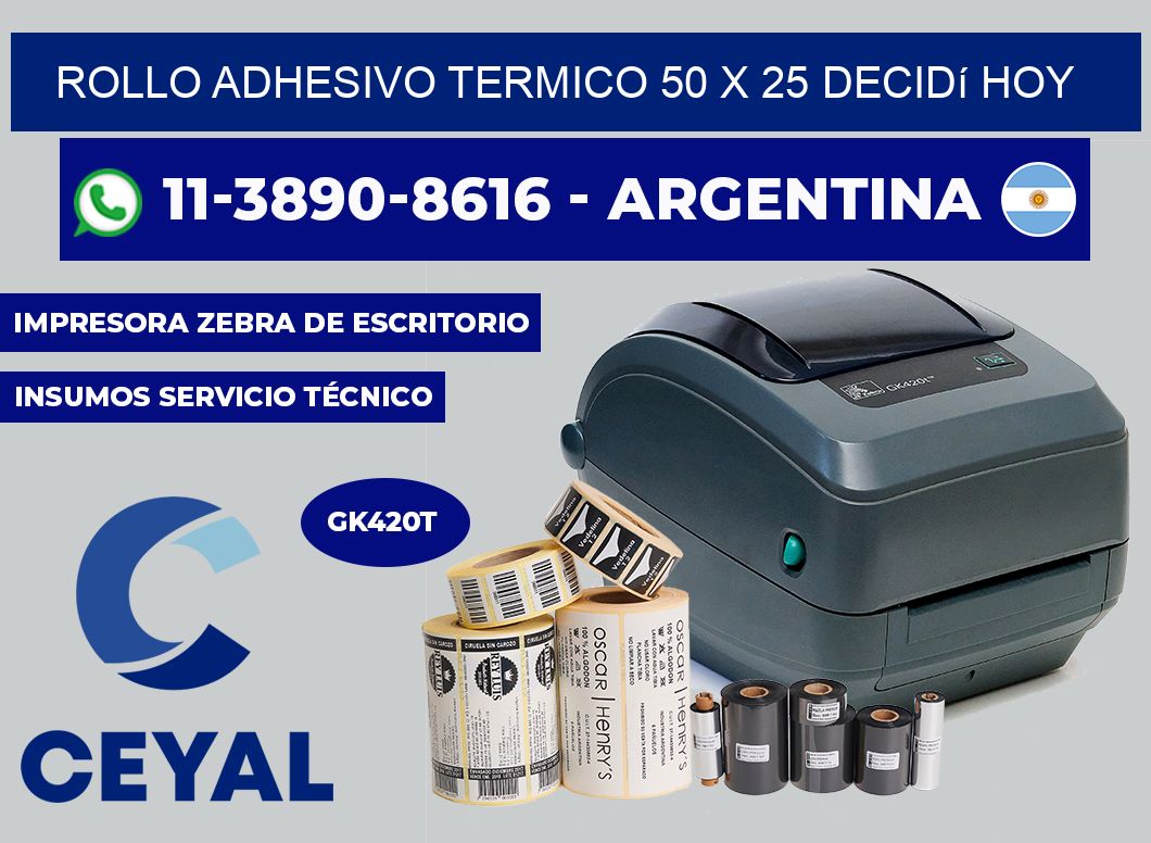 ROLLO ADHESIVO TERMICO 50 X 25 Decidí hoy