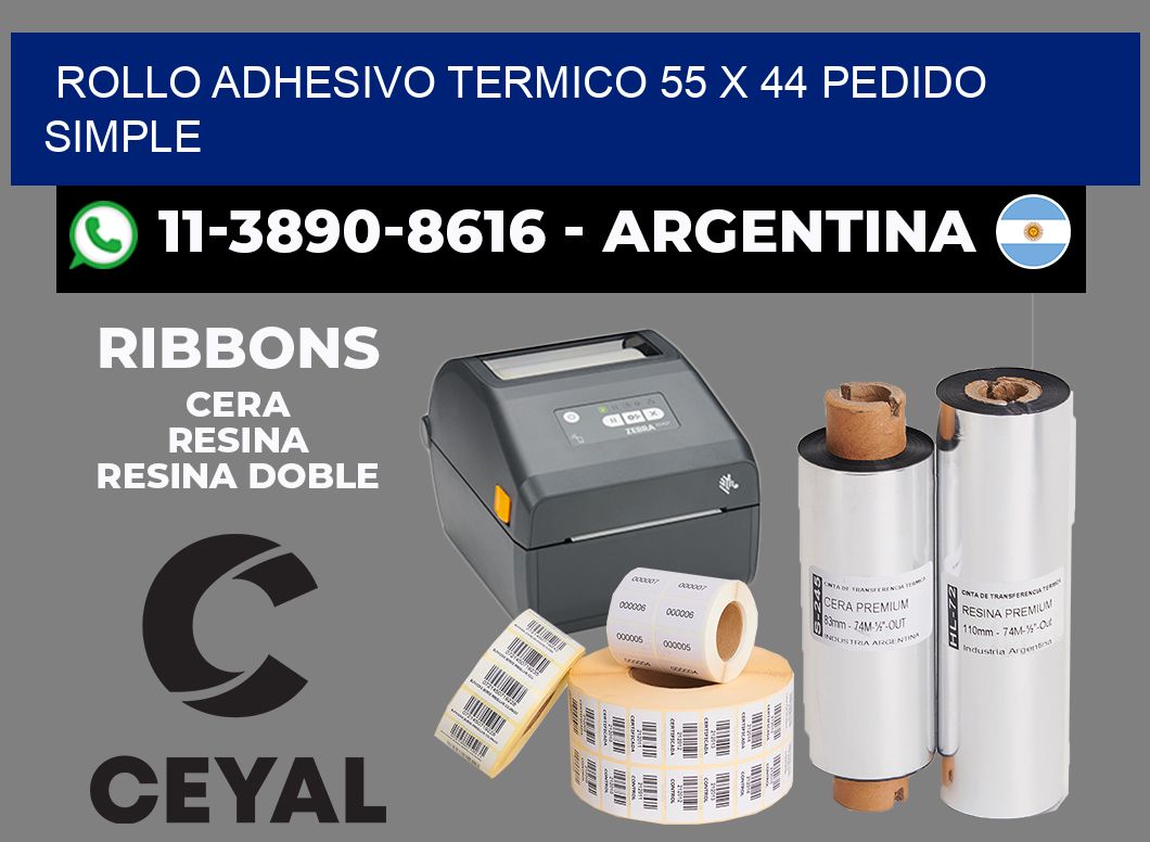 ROLLO ADHESIVO TERMICO 55 x 44 Pedido simple