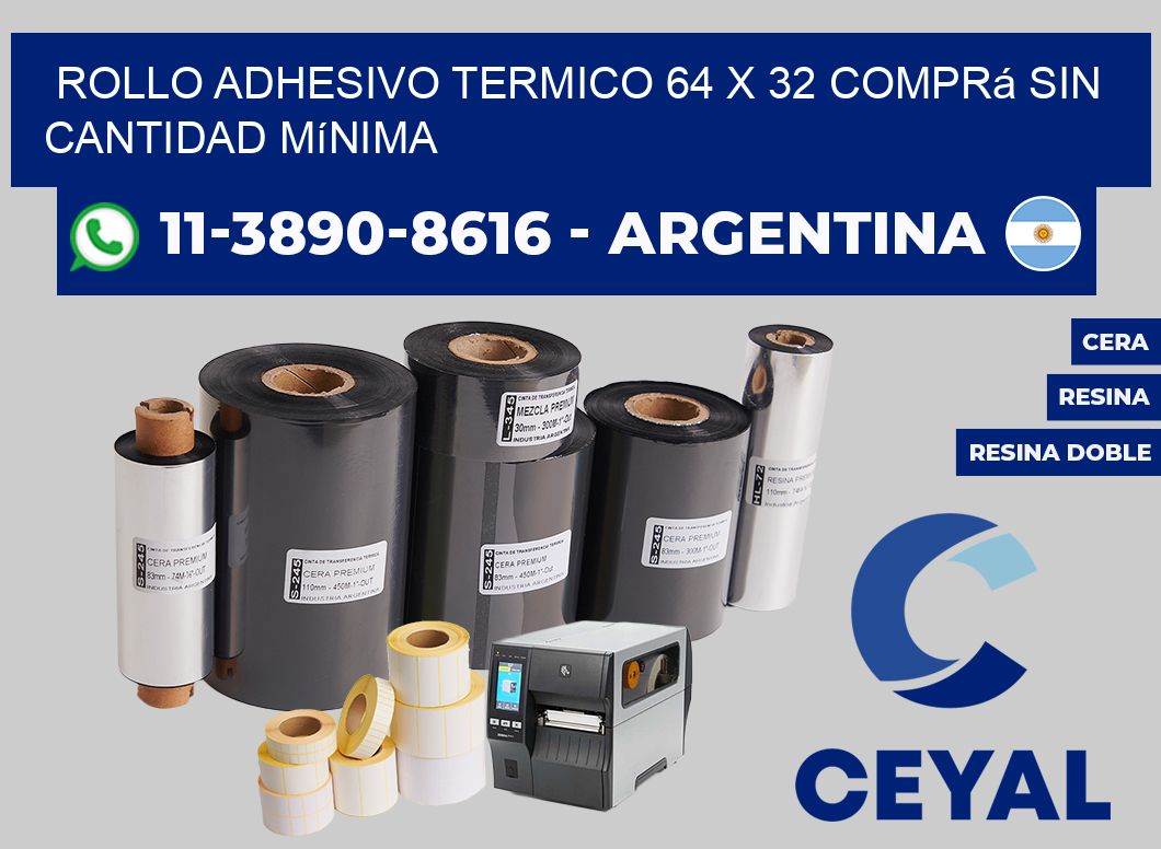 ROLLO ADHESIVO TERMICO 64 X 32 Comprá sin cantidad mínima