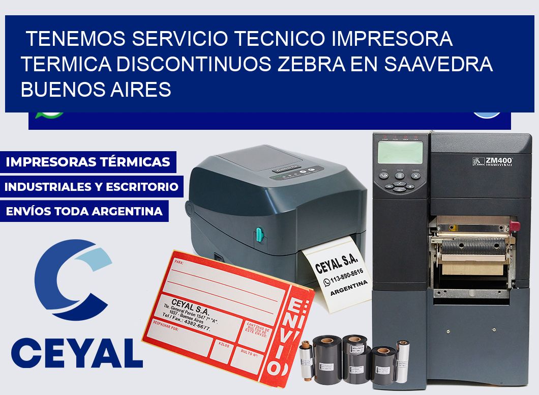 tenemos servicio tecnico impresora termica discontinuos zebra en Saavedra  Buenos Aires