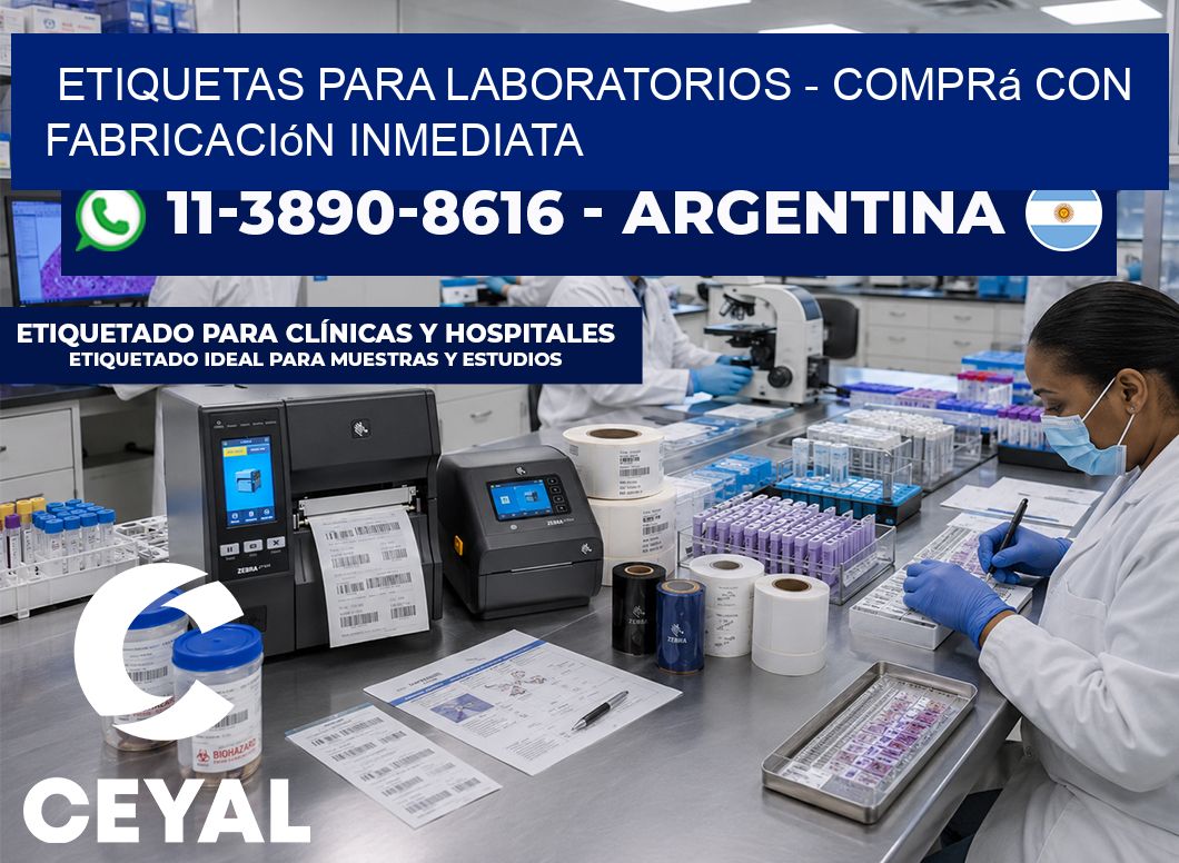 ETIQUETAS PARA LABORATORIOS - Comprá con fabricación inmediata