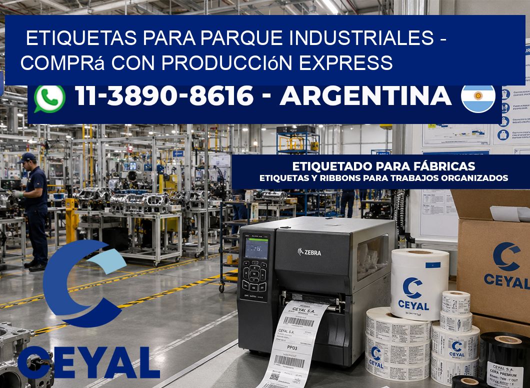 ETIQUETAS PARA PARQUE INDUSTRIALES - Comprá con producción express