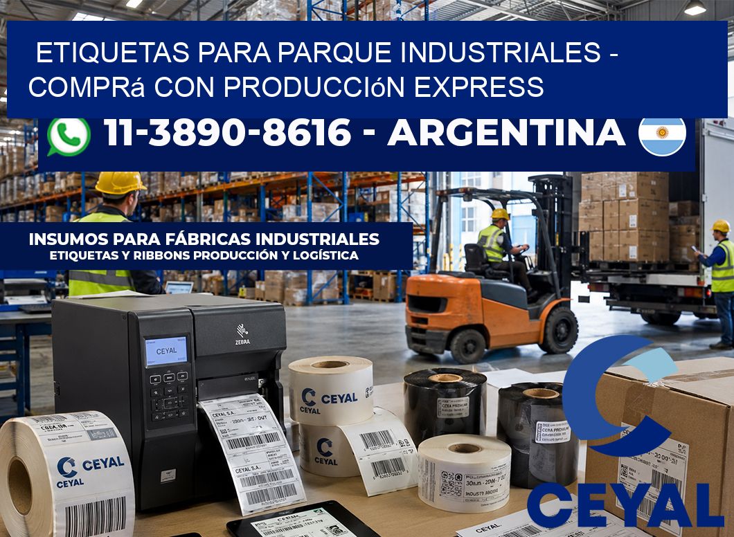 ETIQUETAS PARA PARQUE INDUSTRIALES - Comprá con producción express
