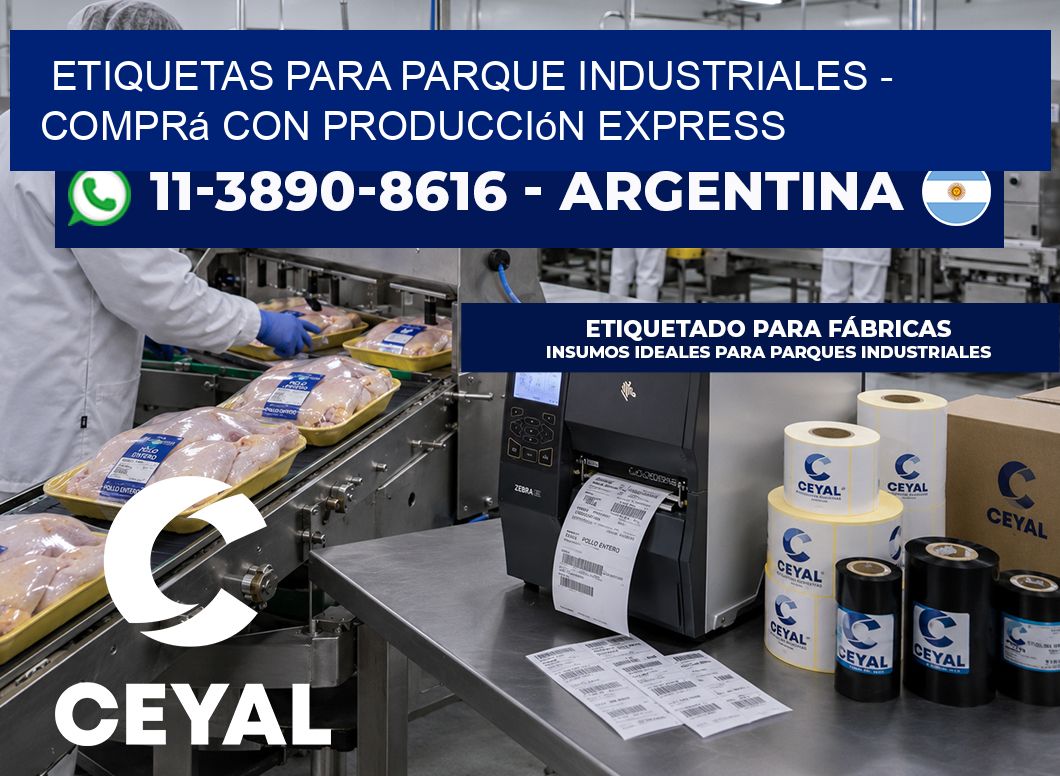 ETIQUETAS PARA PARQUE INDUSTRIALES - Comprá con producción express