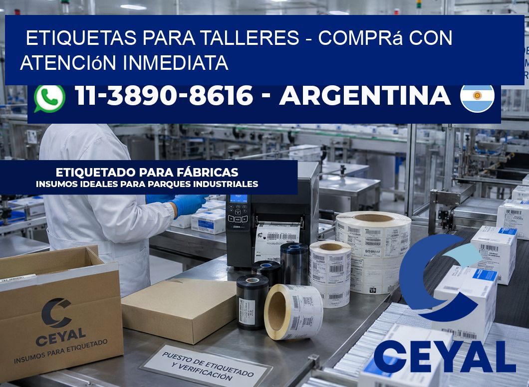 ETIQUETAS PARA TALLERES - Comprá con atención inmediata