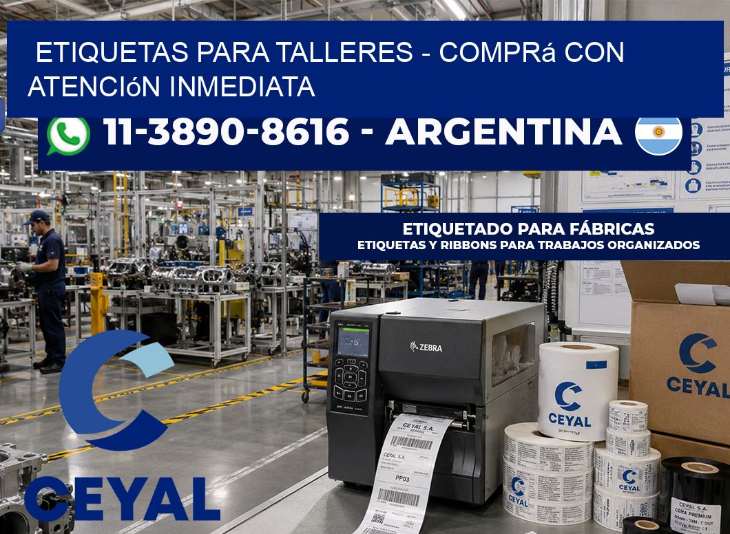 ETIQUETAS PARA TALLERES - Comprá con atención inmediata