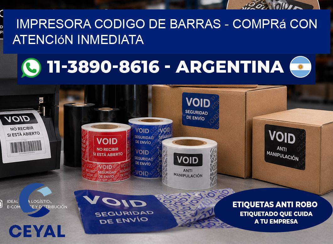 IMPRESORA CODIGO DE BARRAS - Comprá con atención inmediata