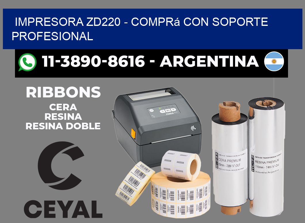 IMPRESORA ZD220 - Comprá con soporte profesional