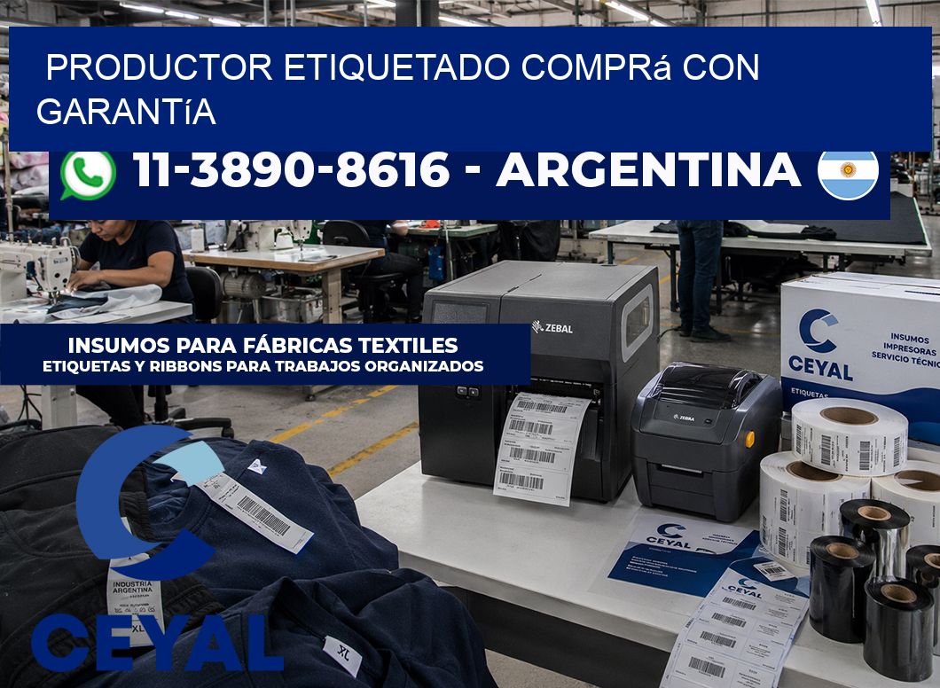 PRODUCTOR ETIQUETADO Comprá con garantía