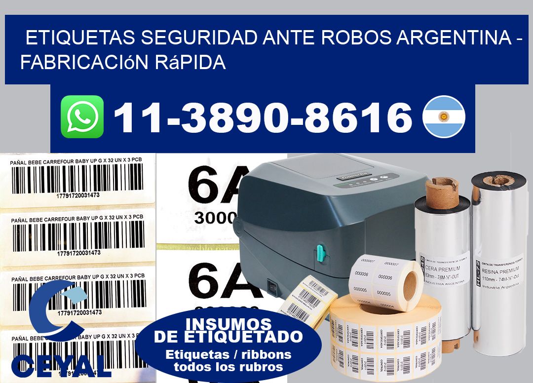 ETIQUETAS SEGURIDAD ANTE ROBOS ARGENTINA - Fabricación rápida