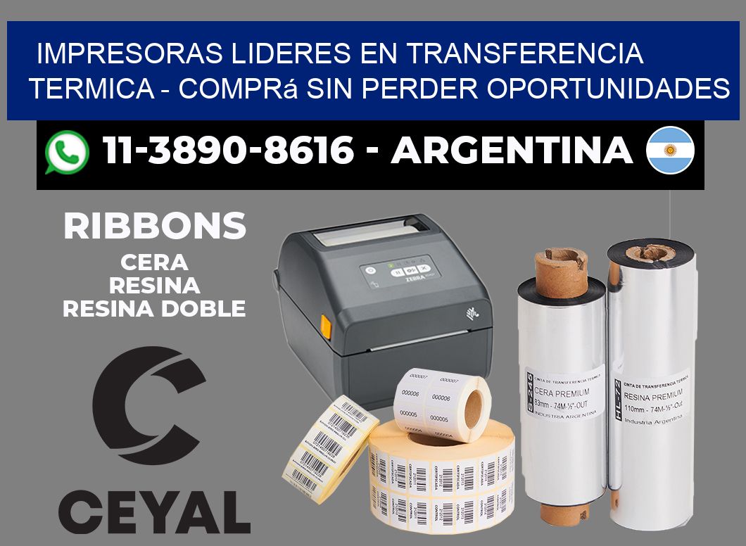 IMPRESORAS LIDERES EN TRANSFERENCIA TERMICA - Comprá sin perder oportunidades