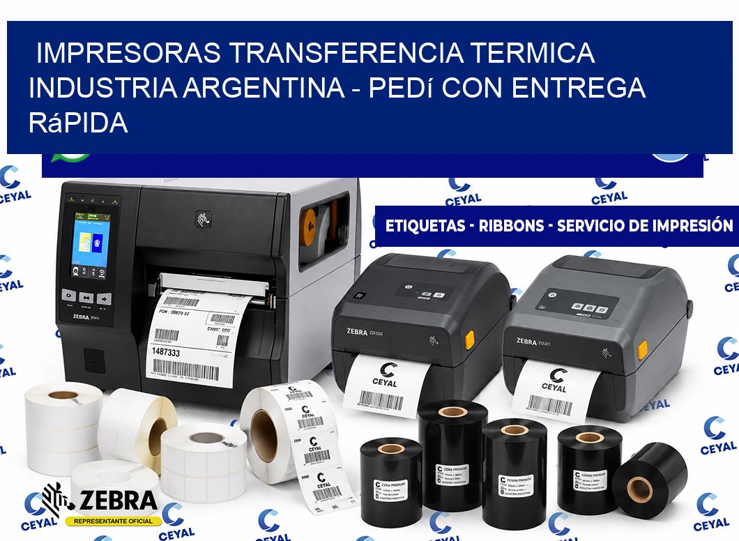 IMPRESORAS TRANSFERENCIA TERMICA INDUSTRIA ARGENTINA - Pedí con entrega rápida